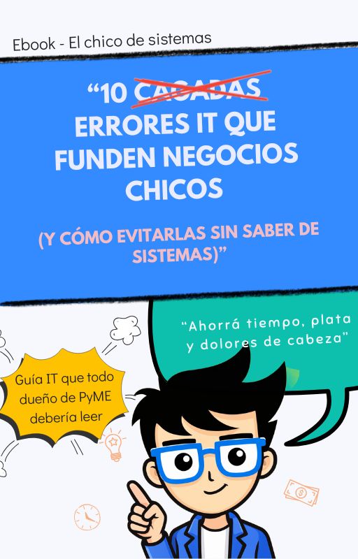 Portada de 10 Errores IT que funden negocios chicos
